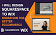 migrate squarespace website to wix with ecommerce features