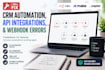 fix CRM automation API integrations and webhook errors
