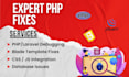 fix PHP, laravel, codeignitor, mysql, jquery, javascript bugs fast