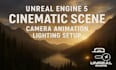 create unreal engine 5 cinematic scene, camera animation and lighting setup
