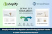 migrate shopify to wordpress to shopify website cloning migration