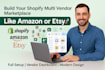 create a professional shopify multi vendor store like amazon or etsy