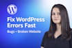 fix wordpress errors, bugs, and broken websites fast