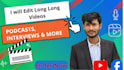 provide expert long form video editing for creators