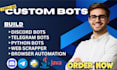 build ai powered python bot telegram discord bot automation scripts web scrapers