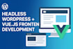 build a headless wordpress website with a lightning fast vue js frontend