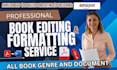 do book editing and formatting as book editor, book proofreading and publishing