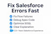 fix salesforce flow, apex, or soql errors fast