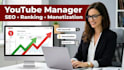 be your youtube channel manager for seo ranking and monetization