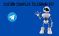 build cumstom complex telegram bot,api integration
