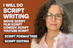 do script writing for movie script, film script, youtube script, comedy script