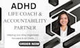 be your  adhd body double life coach accountability partner