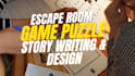 write and design custom escape room game story, puzzles, riddles and game clues