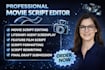 professionally edit, rewrite and proofread your movie script feature film script