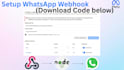 setup of whatsapp cloud API webhook setup flow webhook setup bot