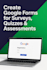 create survey, assessments, quiz, google forms fillable PDF