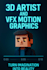 cinematic 3d motion graphics and vfx