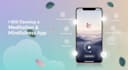 develop a meditation and mindfulness app with guided audio sessions
