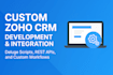 develop and integrate custom zoho CRM solutions