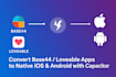 convert base44 or loveable app to capacitor native IOS and android app publish