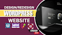 design or redesign wordpress website, rebuild wordpress elementor website