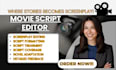 proofread, edit and format your movie script, screenplay, feature film script