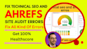 do ahrefs site audit technical seo errors and issues