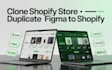 clone shopify store duplicate shopify copy shopify redesign or figma to shopify