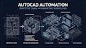 develop autocad automation tools for repetitive tasks and parametric workflows