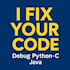 debug your python, c, or java code and explain the fix