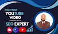 boost your youtube video ranking with expert SEO