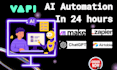 do ai integrated automation using  make, zapier, chatgpt in 24 hrs
