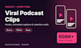edit podcast clips into youtube shorts, tiktoks and reels