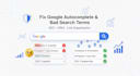fix google autocomplete, suppress negative content, protect your reputation