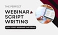 write high ticket perfect webinar script for your webinar presentation