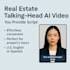 create ai talking head real estate videos from your script