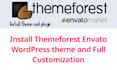 install themeforest wordpress theme, import demo and full customisation