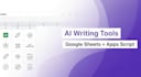build custom ai writing tools and content automation systems in google sheets