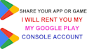 rent you my google play console publisher for a subscription