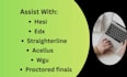 tutor you in hesi,teas, edx, straighterline, acellus and wgu proctored finals
