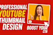 design eye catching and professional youtube thumbnails that boost your CTR