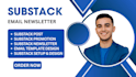 setup substack design editable newsletter email campaign manage post and grow