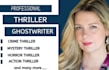 ghostwrite your thriller novel or short story with strong suspense and twists