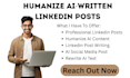 humanize ai written linkedin posts to sound authentic impactful thoughts leaders