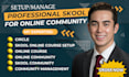 build, manage circle so, skool community, online community