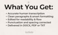 transcribe your audio into clean, accurate, human sounding text