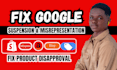 fix google merchant suspension, misrepresentation and shopping ads