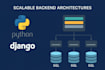 design scalable backend architectures using python, django and sql databases
