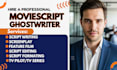 ghostwrite screenplay movie script as a pro screenwriter and scriptwriter