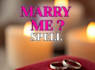 cast marry me spell, attract proposal fast, inspire commitment manifest spell